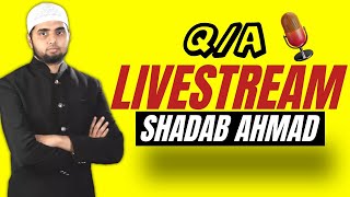 Live Q&A  Shadab Ahmad  Questioners Invited