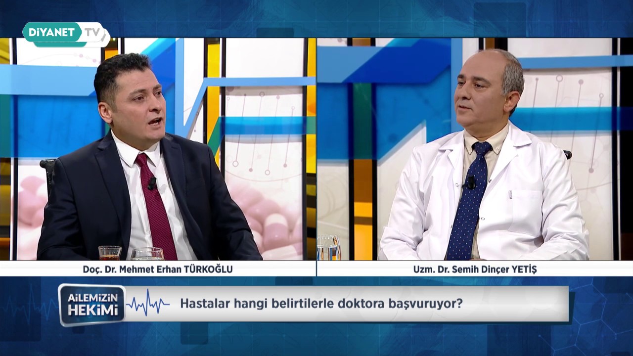 Hastalar hangi belirtilerle doktora başvuruyor? - Doç. Dr. Mehmet Erhan Türkoğlu