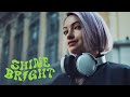 SHINE BRIGHT (Official Music Video) 