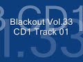 Blackout Vol.33 - CD1 Track 01