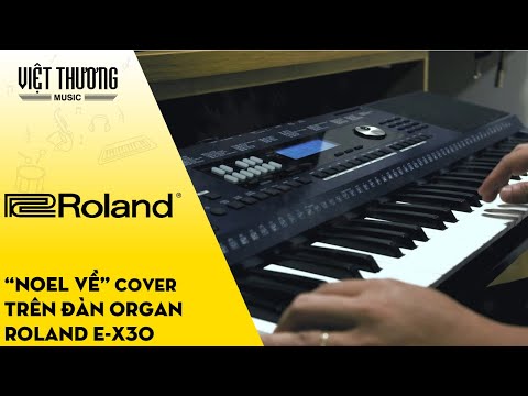 Noel Về cover trên đàn organ Roland E-X30
