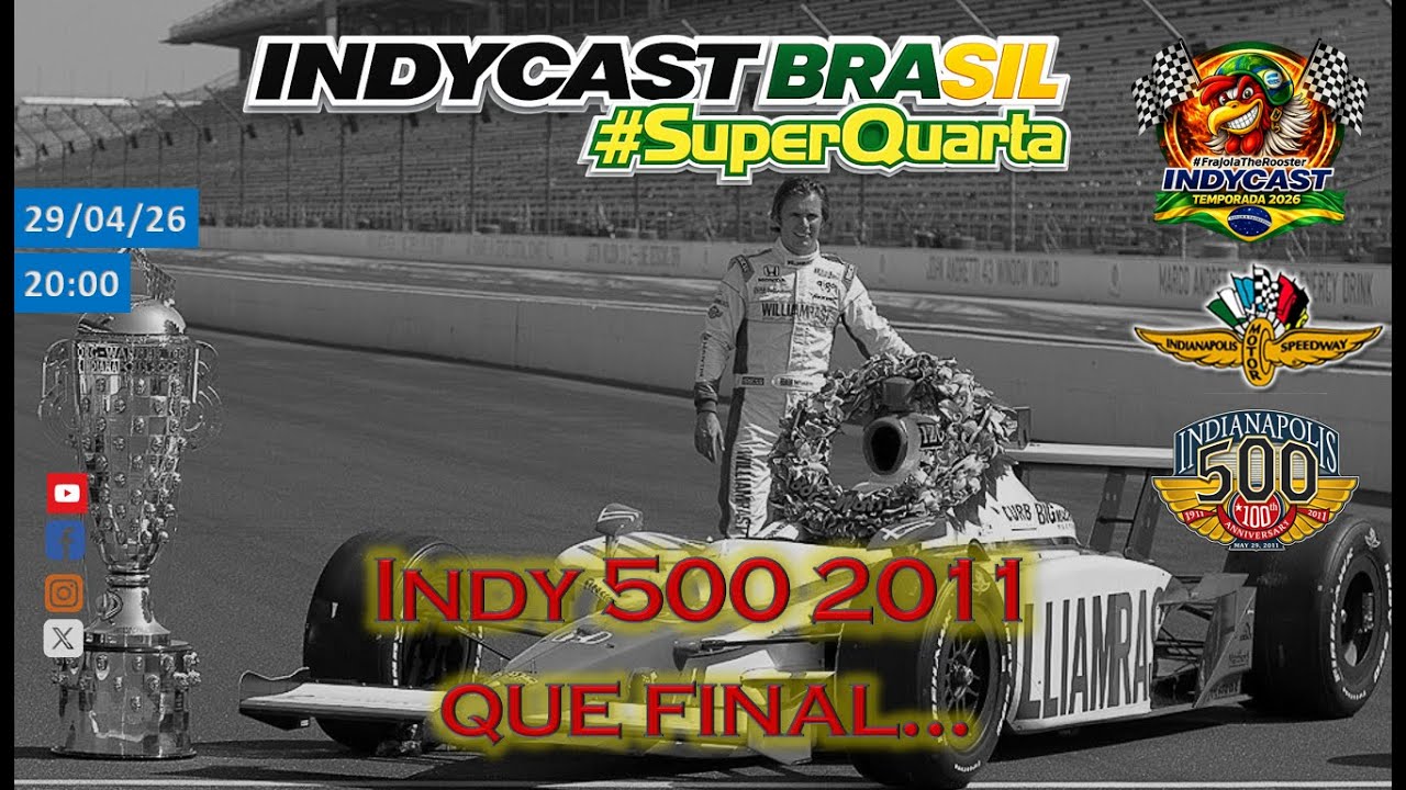 IndyCast Brasil #SuperQuarta #Indy500 #Indy - O final incrível de 2011