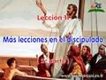 11 Más lecciones en el discipulado (2º)