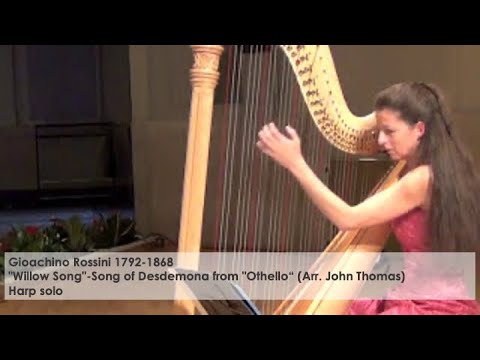 Gioachino Rossini “Willow Song” – Song of Desdemona from “Othello”, Silke Aichhorn – Harfe / Harp