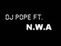 Dj Pope ft. N.W.A