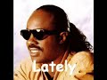 lately - stevie wonder