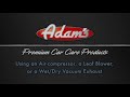 Adams Polishes: Drying with Compressed Air  (DVD Volume 5)