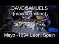 Dave Samuels (marimba -vibe) Spyro Gyra.