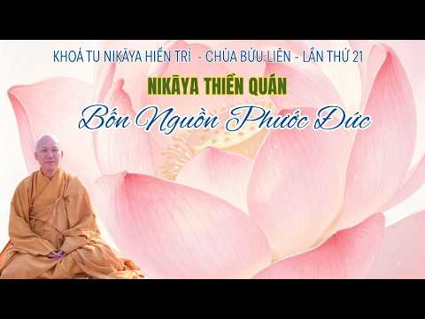 NIKAYA Thiền Quán - Bốn Nguồn Phước Đức