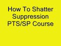 How To Shatter Supression