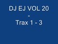 DJ EJ Vol 20 - tracks 1-3 DJ EJ Vol 20 - tracks 1-3