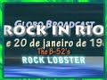 the b 52s    rock lobster   rock in rio 1985