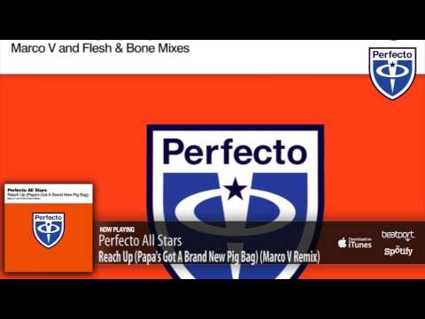 Perfecto All Stars - Reach Up (Papa's Got A Brand New Pig Bag) (Marco V Remix)