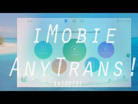 iMobie AnyTrans for Android: ULTIMATE TRANSFER TOOL!