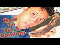 How to Use a Condom