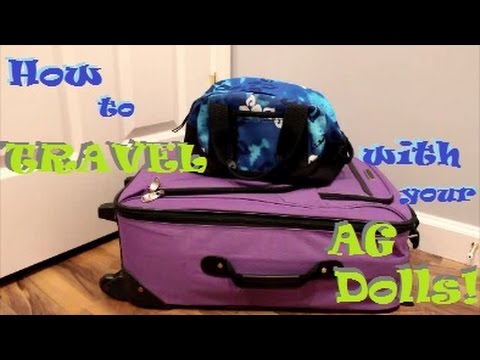 how to pack your ag doll for a trip