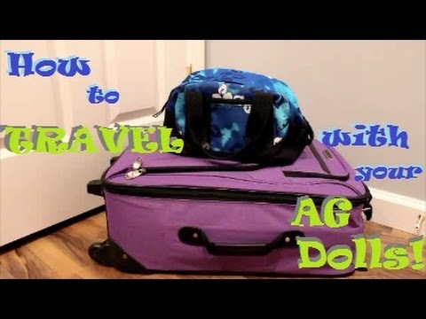 how to pack your ag doll for a trip