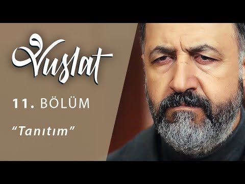 Vuslat 11. Bölüm Fragmanı                                                                                                                                                                                                                                 