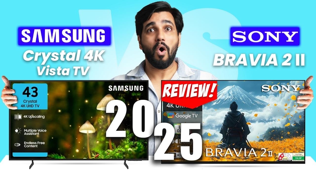 Sony Bravia 2 II vs Samsung Crystal 4k Vista 2025:TV Review, Which TV is best?