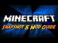 Minecraft: Weekly Snapshot & Mod Installation Guide!