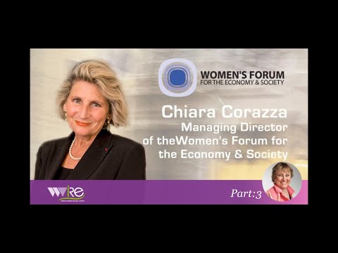 Chiara Corazza Managing Director of the Women’s Forum for the Economy & Society interviewed by WWIRE Part: 3