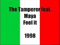 The Tamperer feat. Maya    Feel it