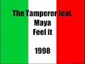 italian euro dance collection
video 7
the tamperer feat. maya - feel it
1998
