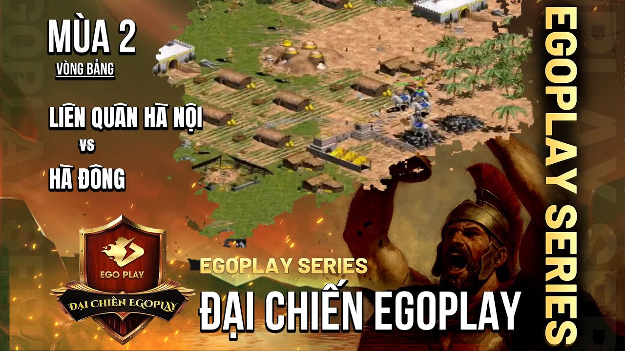 Vòng Bảng AoE Toàn Quốc Đại Chiến EGOPLAY mùa 2 | Liên Quân Hà Nội vs Hà Đông