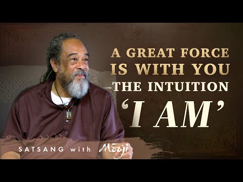 Mooji Video: You Took Birth For This. A Great Force is With You–The Intuition ‘I Am’