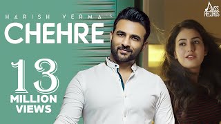Chehre (Full Song ) - Harish Verma -  New Punjabi 