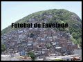 Futebol de Favelado ALAN