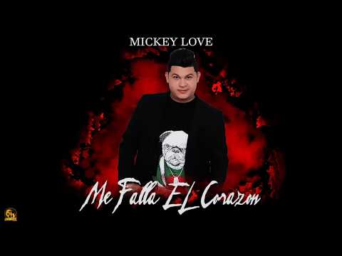Me falla el corazón - Mickey Love