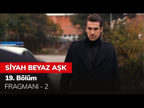 Siyah Beyaz Aşk 19. Bölüm 2. Fragmanı                                                                                                                                                                                                                     