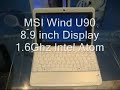 MSI Wind U90 - MSI Wind U100 Hands on