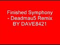finished symphony deadmau5 remix