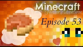 Minecraft PC - Feather Adventures : "Pie In The Sky" - {53}