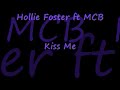 Hollie Foster ft MCB - Kiss Me (Six Pence None The Richer Cover)