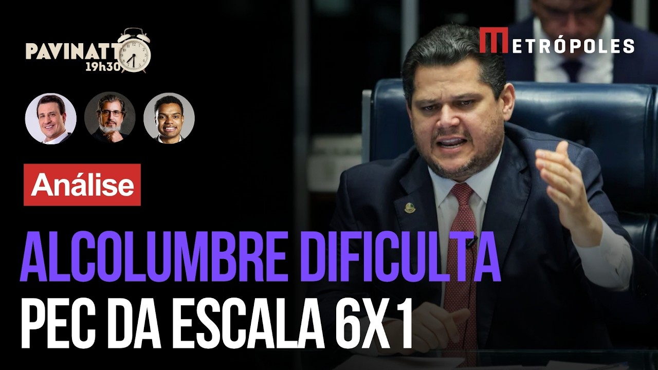 Alcolumbre pode estar “atrasando” o fim da escala 6x1? | Pavinatto 19h30