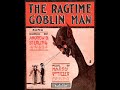 Arizona Jack - Ragtime Goblin Man