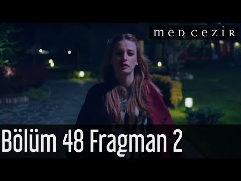 Medcezir 48.Bölüm 2. Fragmanı                                                                                                                                                                                                                             