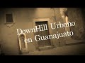 Down Hill Urbano en Guanajuato