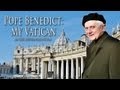 Pope Benedict XVI - My Vatican - 45min. documentary