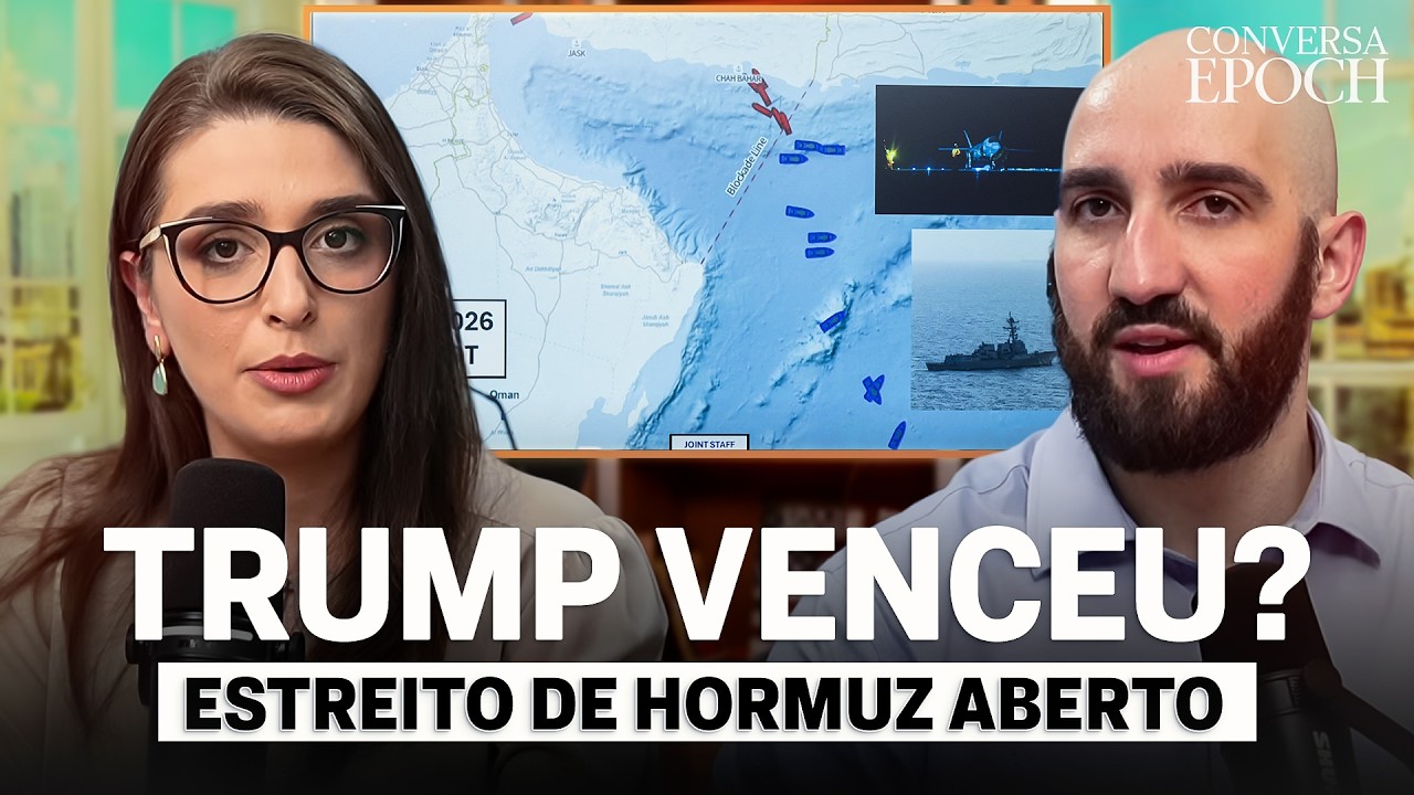 Trump venceu no Oriente Médio? O significado da abertura de Hormuz e+ | CONVERSA EPOCH