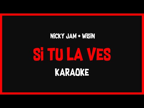 Si tú la ves_Nicky Jam, Wisin