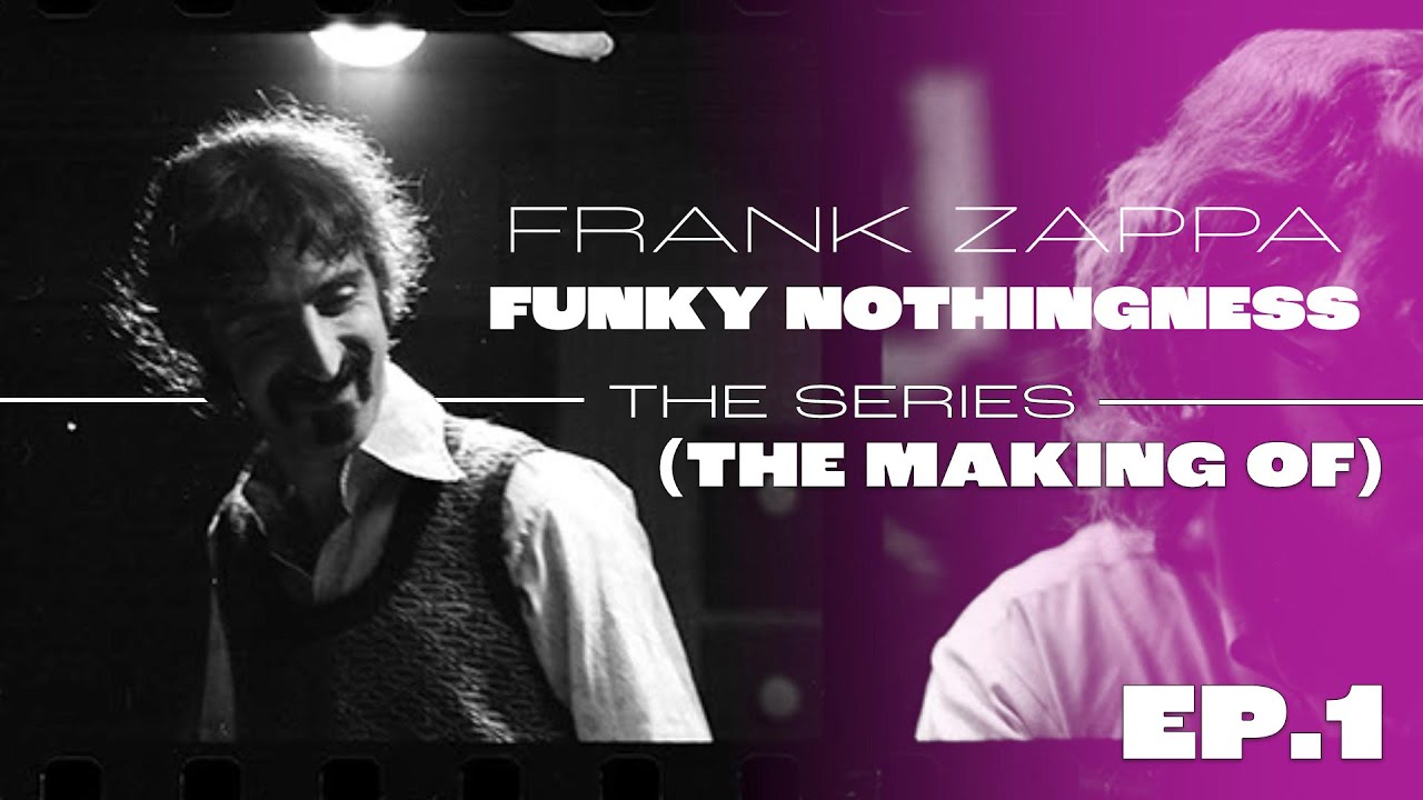 Frank Zappa - アナログ盤制作の魅力に迫る「Funky Nothingness Series (Episode 1: The Making Of)」映像を公開 未発表音源／レア・トラックを収録した新譜「Funky Nothingness」2023年6月30日発売予定 thm Music info Clip