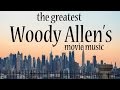 The Greatest Woody Allen's Movie Music - Soundtracks The Greatest Woody Allen's Movie Music - Soundtracks