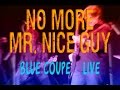 No More Mr Nice Guy (Alice Cooper Cover) by Blue Coupe
