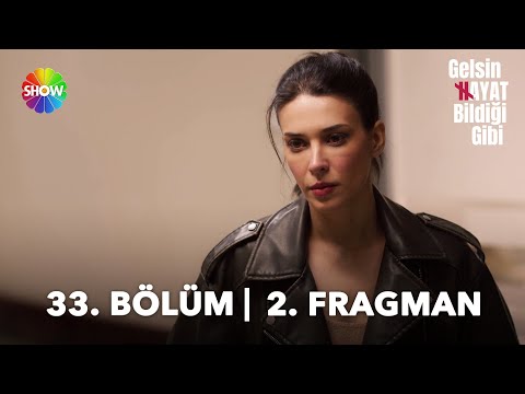 Gelsin Hayat Bildiği Gibi 33. Bölüm 2. Fragmanı                                                                                                                                                                                                           