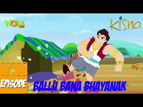 Ballu Bana Bhayaanak - Kisna - Kids animation cartoon - As seen on Discovery Kids