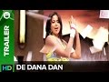 De Dana Dan - Theatrical Trailer